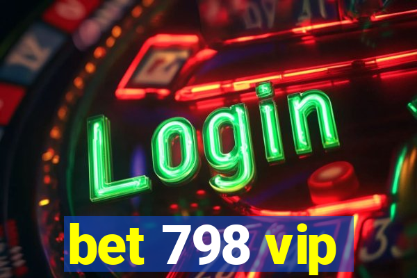 bet 798 vip